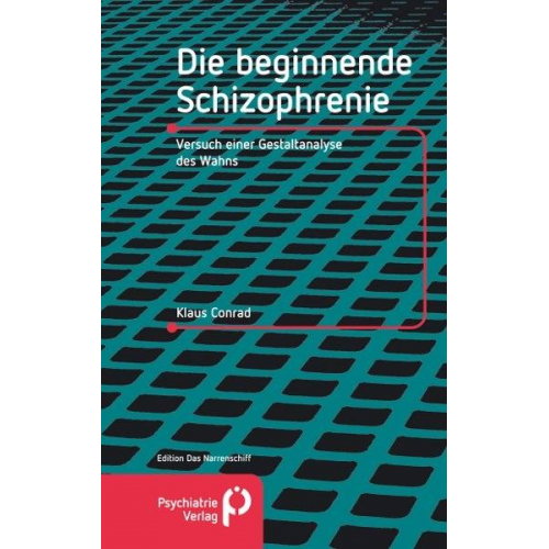 Klaus Conrad - Die beginnende Schizophrenie