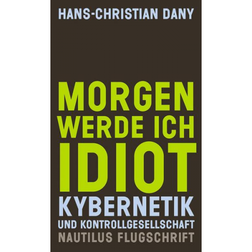 Hans-Christian Dany - Morgen werde ich Idiot