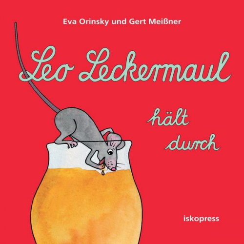 Eva Orinsky & Gert Meissner - Leo Leckermaul hält durch