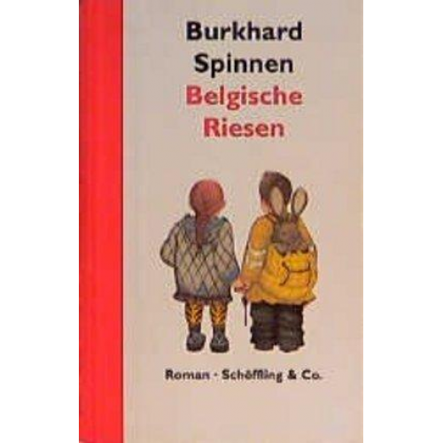 Burkhard Spinnen - Belgische Riesen