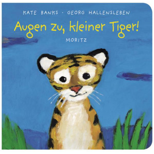 Kate Banks - Augen zu, kleiner Tiger!