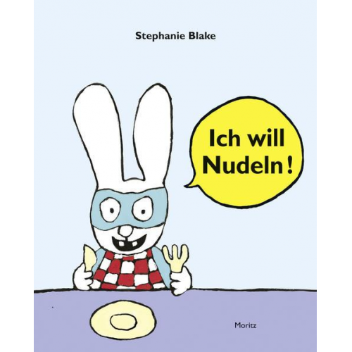 Stephanie Blake - Ich will Nudeln!