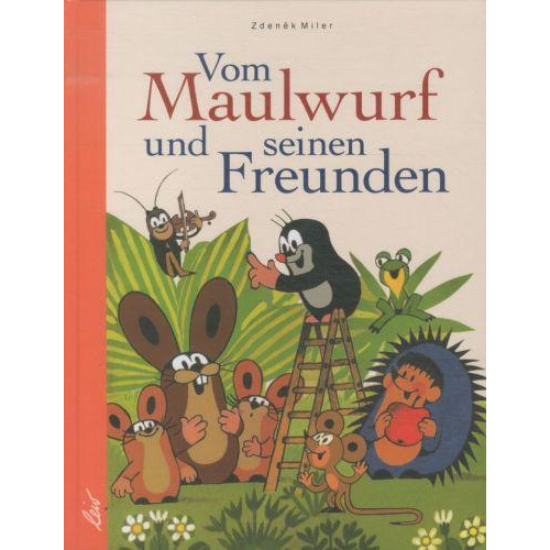 Zdeněk Miler - Vom Maulwurf und seinen Freunden