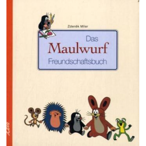 Zdenek Miler - Das Maulwurf Freundschaftsbuch