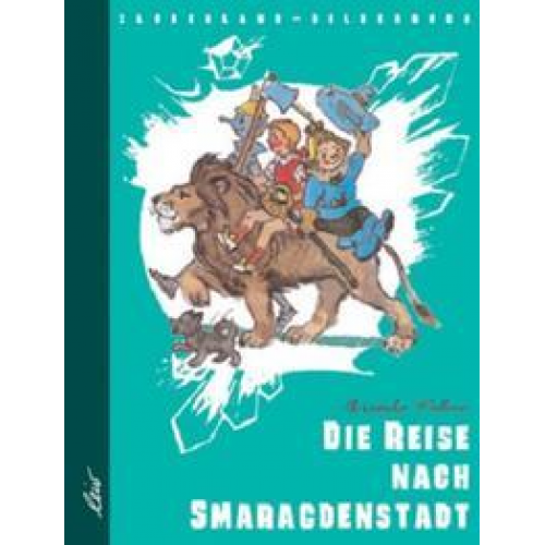 Alexander Wolkow - Die Reise nach Smaragdenstadt