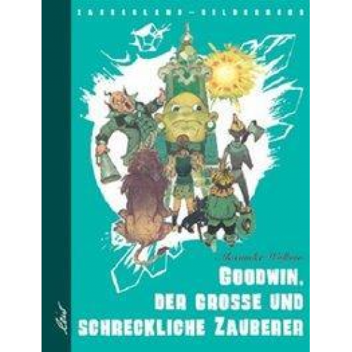 Alexander Wolkow - Goodwin, der grosse und schreckliche Zauberer