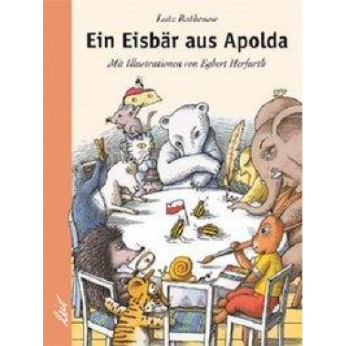 Lutz Rathenow - Ein Eisbär aus Apolda