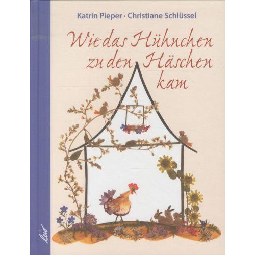 Katrin Pieper - Wie das Hühnchen zu den Häschen kam