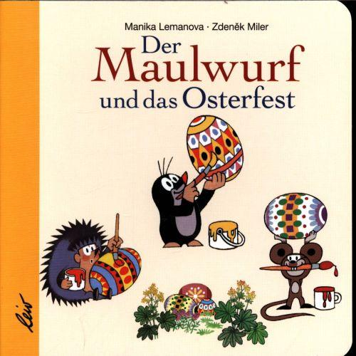 Manika Lemanova - Der Maulwurf und das Osterfest