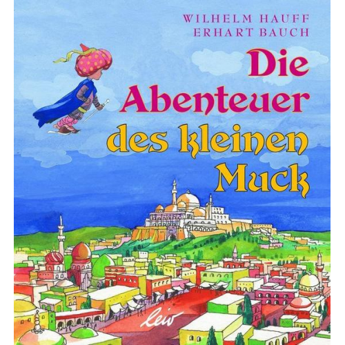 Wilhelm Hauff - Die Abenteuer des kleinen Muck