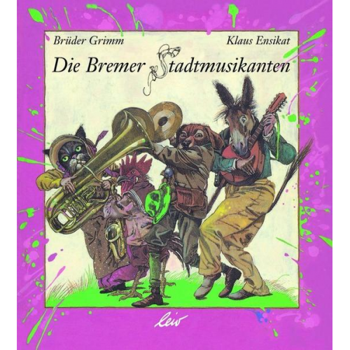 Jakob Grimm & Wilhelm Grimm - Die Bremer Stadtmusikanten