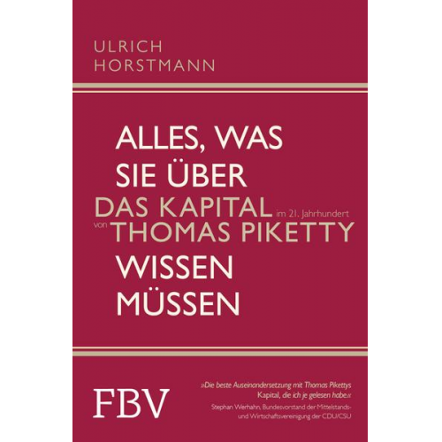 Ulrich Horstmann - Alles, was Sie über »Das Kapital im 21. Jahrhundert« von Thomas Piketty wissen müssen