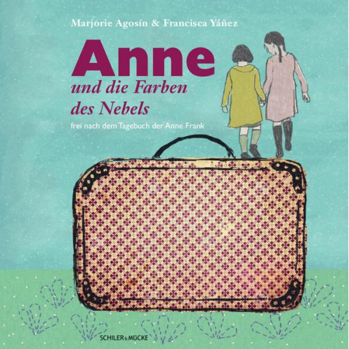 Marjorie Agosín - Anne und die Farben des Nebels