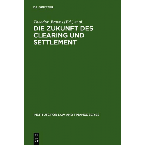 Theodor Baums & Andreas Cahn - Die Zukunft des Clearing und Settlement