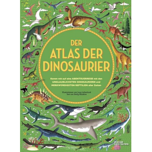 Lucy Letherland & Emily Hawkins - Der Atlas der Dinosaurier