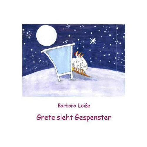 Barbara Leisse - Grete sieht Gespenster