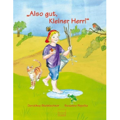 Dorothea Steinlechner - Also gut, Kleiner Herr!