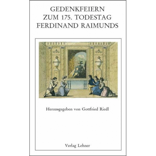 Raimundalmanach / Gedenkfeiern zum 175. Todestag Ferdinand Raimunds