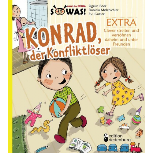 Sigrun Eder & Daniela Molzbichler - Konrad, der Konfliktlöser EXTRA - Clever streiten und versöhnen daheim und unter Freunden