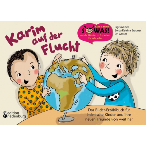 Sigrun Eder & Sonja Katrina Brauner - Karim auf der Flucht - Das Bilder-Erzählbuch für heimische Kinder und ihre neuen Freunde von weit her