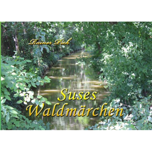 Pick Rainer - Suses Waldmärchen