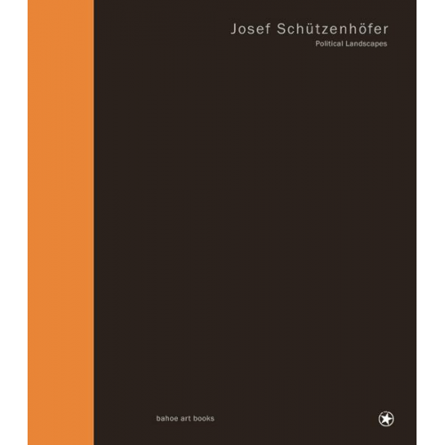 Josef Schützenhöfer - Political Landscapes