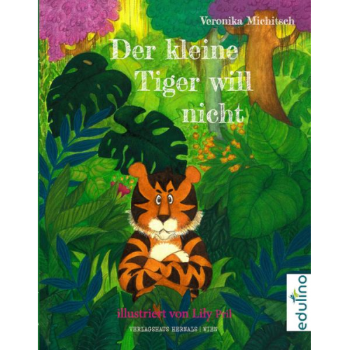 Veronika Michitsch - Der kleine Tiger will nicht