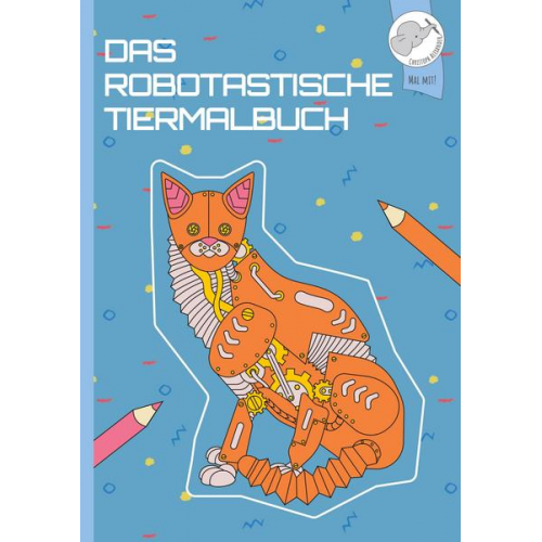 Christoph Alexander - Das robotastische Tiermalbuch