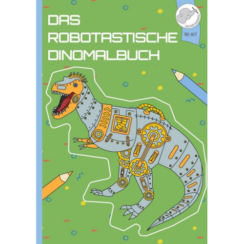 Christoph Alexander - Das robotastische Dinomalbuch