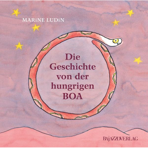 Marine Ludin - Die Geschichte von der hungrigen Boa