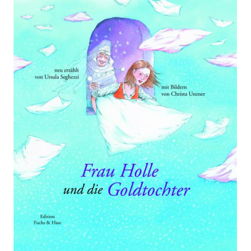 Ursula Seghezzi - Frau Holle und die Goldtochter