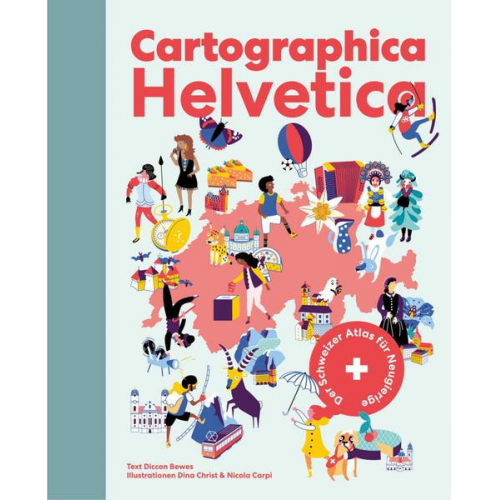 Diccon Bewes - Cartographica Helvetica