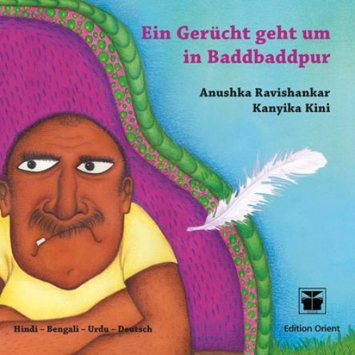 Anushka Ravishankar - Ein Gerücht geht um in Baddbaddpur / (A: Hindi-Bengali-Urdu-Deutsch)