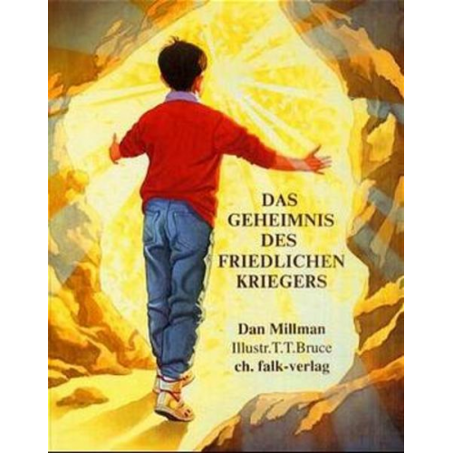 Dan Millman - Das Geheimnis des friedlichen Kriegers