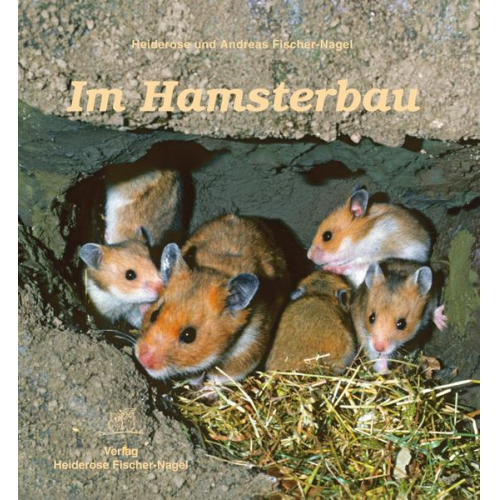 Heiderose Fischer-Nagel & Andreas Fischer-Nagel - Im Hamsterbau