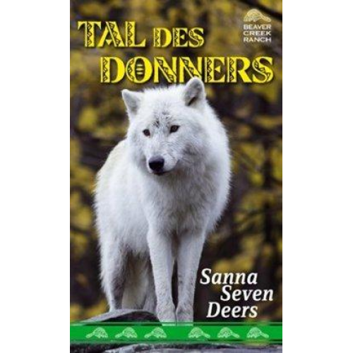 Sanna Seven Deers - Tal des Donners