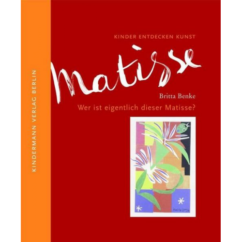 Britta Benke - Wer ist eigentlich dieser Matisse?