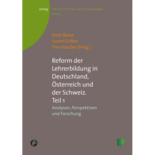 Dorit Bosse & Lucien Criblez - Reform der Lehrerbildung in Deutschland, Österreich und der Schweiz. Teil 1