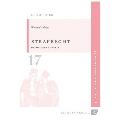 Wolfram Viefhues - Juristische Grundkurse / Band 17 - Strafrecht Besonderer Teil 2