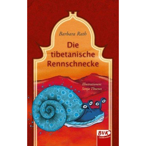 Barbara Rath - Die tibetanische Rennschnecke