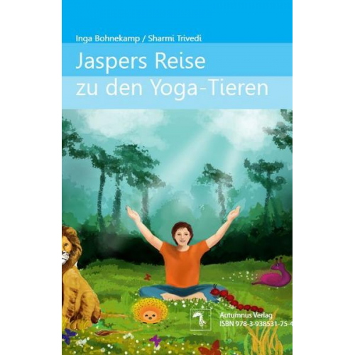 Inga Bohnekamp - Jaspers Reise zu den Yoga-Tieren/ Jasper's Journey to the Yoga-Animals