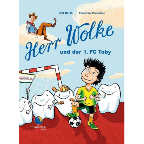 Rolf Barth - Herr Wolke und der 1. FC Toby