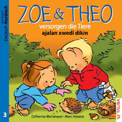 Catherine Metzmeyer - ZOE & THEO versorgen die Tiere (D-Kurdisch)