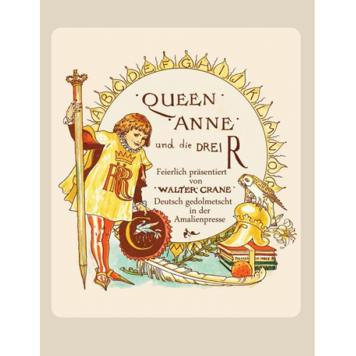 Walter Crane Wolfgang Polentz - Queen Anne und die Drei R