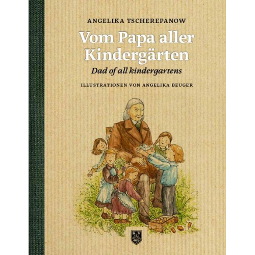 Angelika Tscherepanow - Vom Papa aller Kindergärten