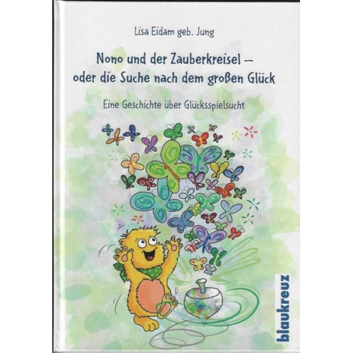 Lisa Eidam - Nono und der Zauberkreisel - oder die Suche nach dem großen Glück