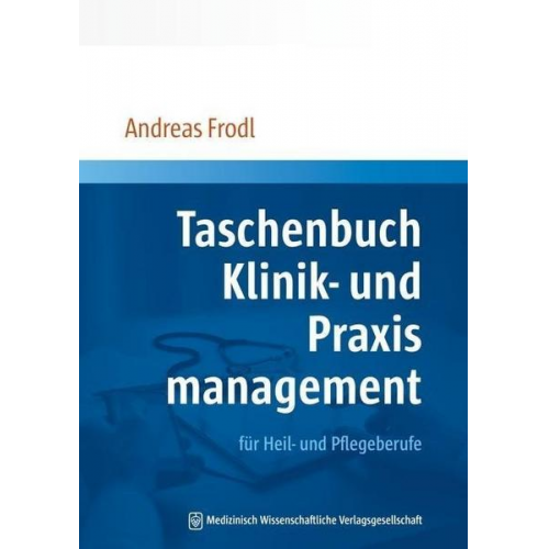 Andreas Frodl - Taschenbuch Klinik- und Praxismanagement