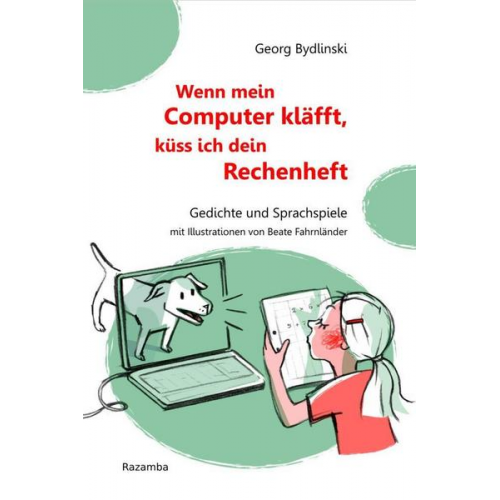 Georg Bydlinski - Wenn mein Computer kläfft, küss ich dein Rechenheft