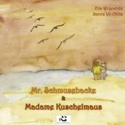 Eva Wojewoda - Mr. Schmusebacke und Madame Kuschelmaus