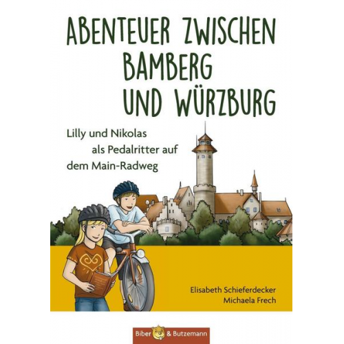 Elisabeth Schieferdecker - Abenteuer zwischen Bamberg und Würzburg - Lilly und Nikolas als Pedalritter auf dem Main-Radweg